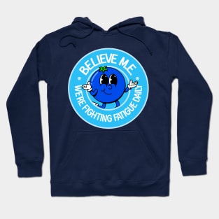 Believe M.E. - Chronic Fatigue Syndrome Awareness Hoodie